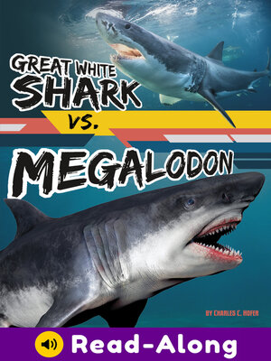 cover image of Great White Shark vs. Megalodon